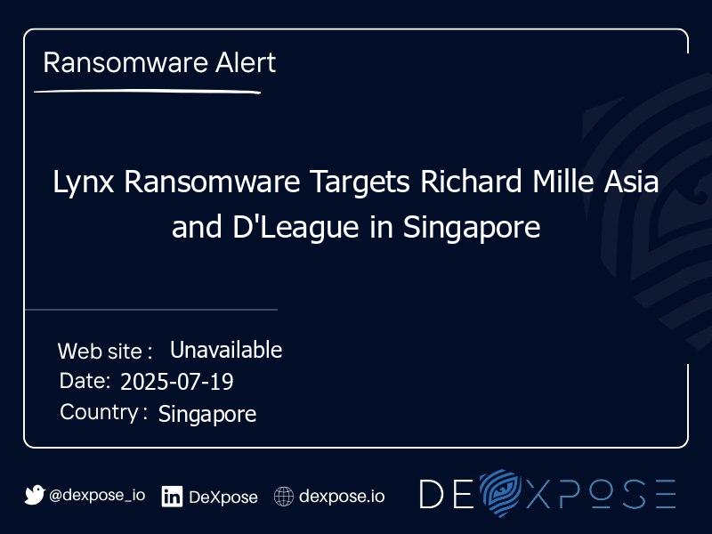 Lynx Ransomware Targets Richard Mille Asia and D'League in Singapore