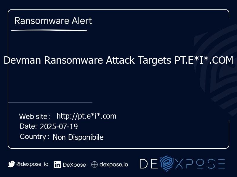 Devman Ransomware Attack Targets PT.E*I*.COM