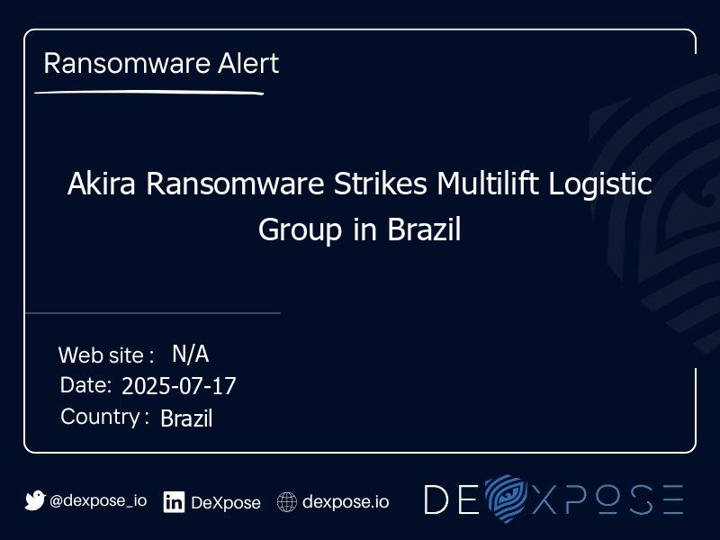 Akira Ransomware Strikes Multilift Logistic Group in Brazil