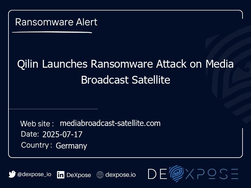 Qilin Launches Ransomware Attack on Media Broadcast Satellite