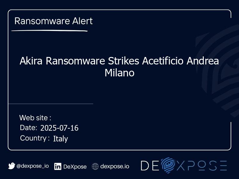 Akira Ransomware Strikes Acetificio Andrea Milano