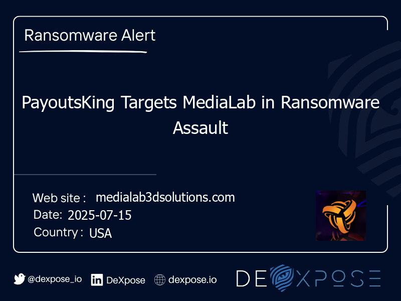 PayoutsKing Targets MediaLab in Ransomware Assault