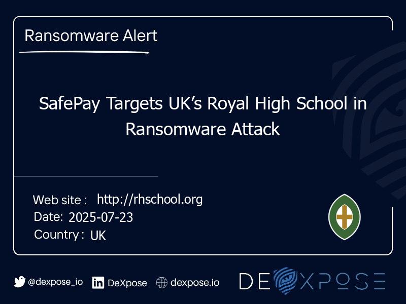SafePay Targets UK’s Royal High School in Ransomware Attack