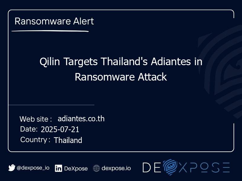 Qilin Targets Thailand's Adiantes in Ransomware Attack