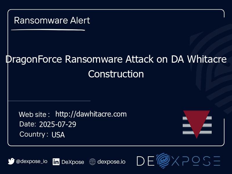 DragonForce Ransomware Attack on DA Whitacre Construction