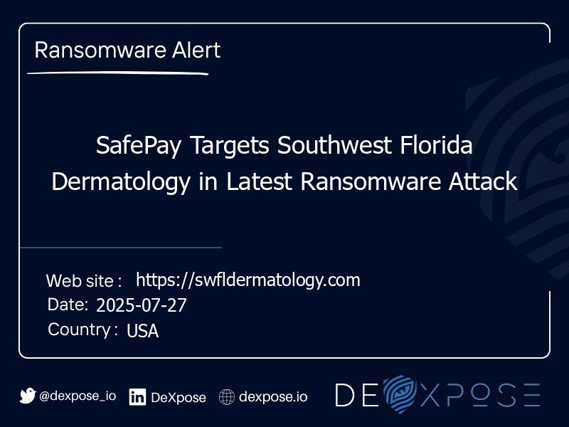 SafePay Targets Southwest Florida Dermatology in Latest Ransomware Attack
