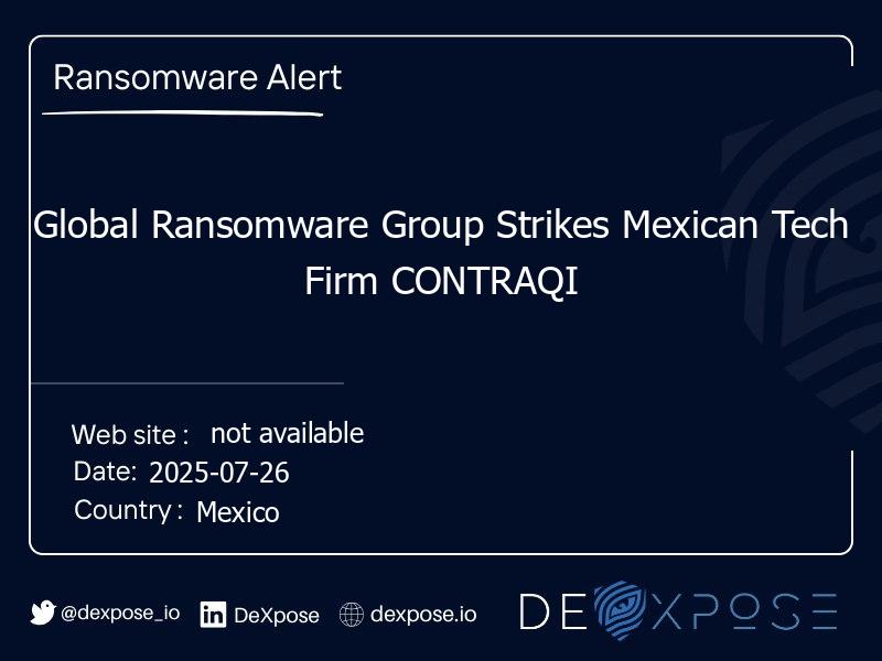 Global Ransomware Group Strikes Mexican Tech Firm CONTRAQI