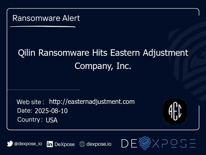 Qilin Ransomware Hits Eastern Adjustment Company, Inc.