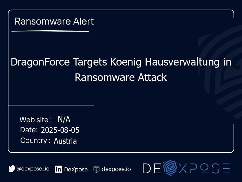 DragonForce Targets Koenig Hausverwaltung in Ransomware Attack