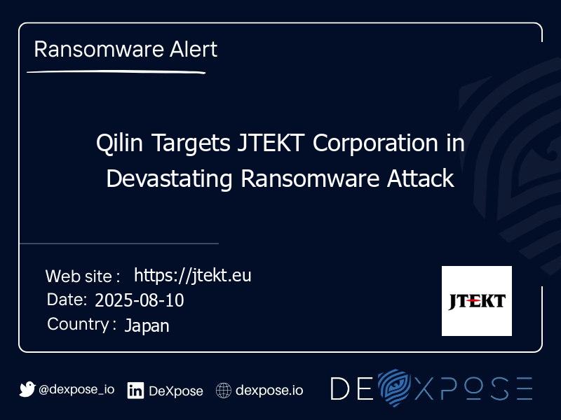 Qilin Targets JTEKT Corporation in Devastating Ransomware Attack