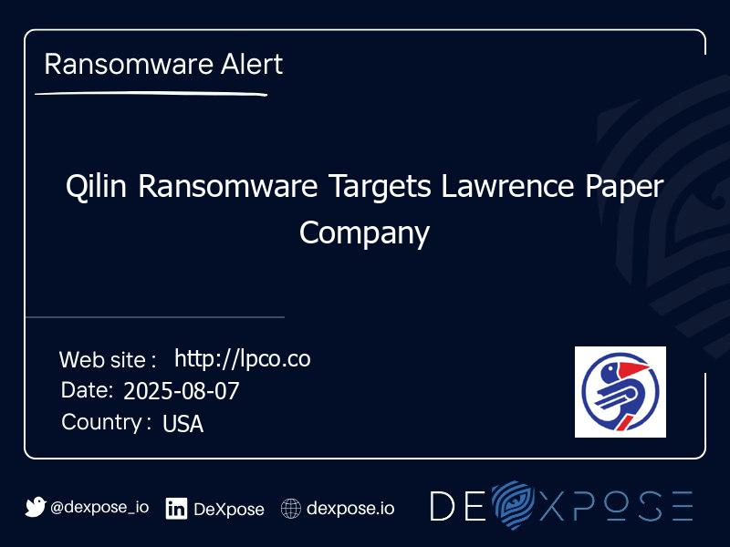 Qilin Ransomware Targets Lawrence Paper Company