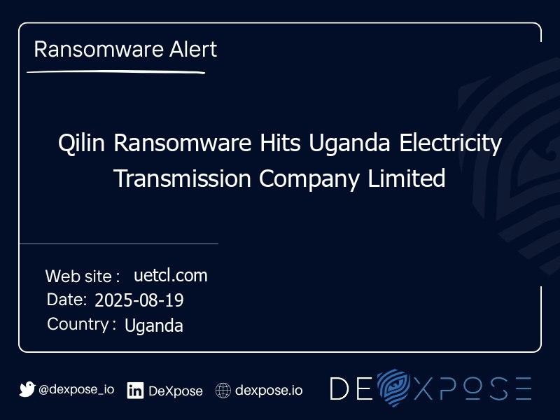 Qilin Ransomware Hits Uganda Electricity Transmission Company Limited