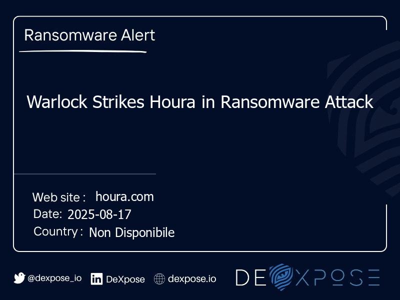 Warlock Strikes Houra in Ransomware Attack