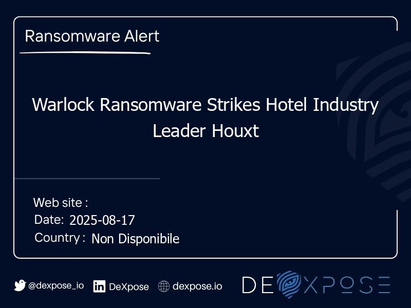 Warlock Ransomware Strikes Hotel Industry Leader Houxt