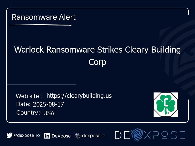 Warlock Ransomware Strikes Cleary Building Corp