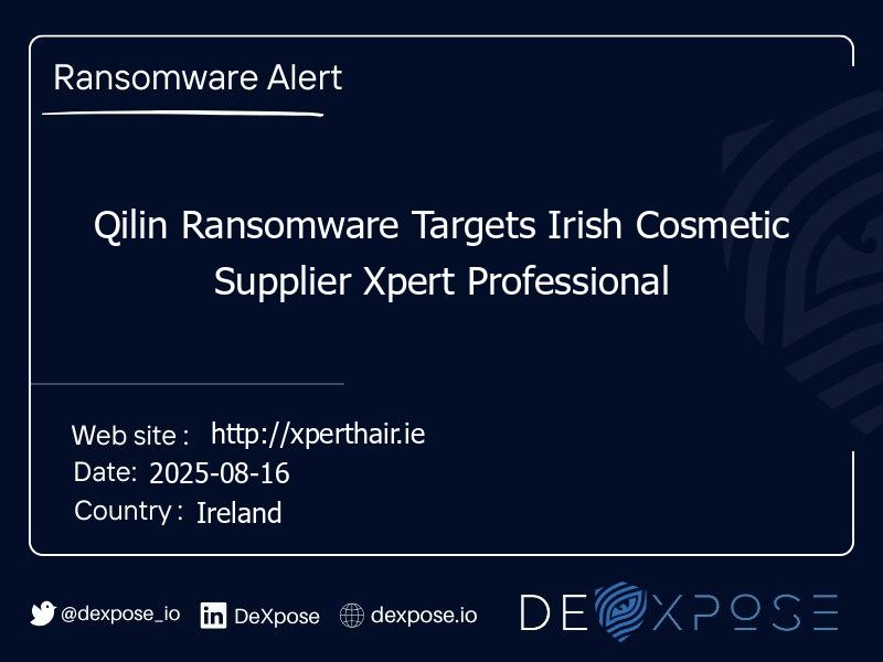 Qilin Ransomware Targets Irish Cosmetic Supplier Xpert Professional