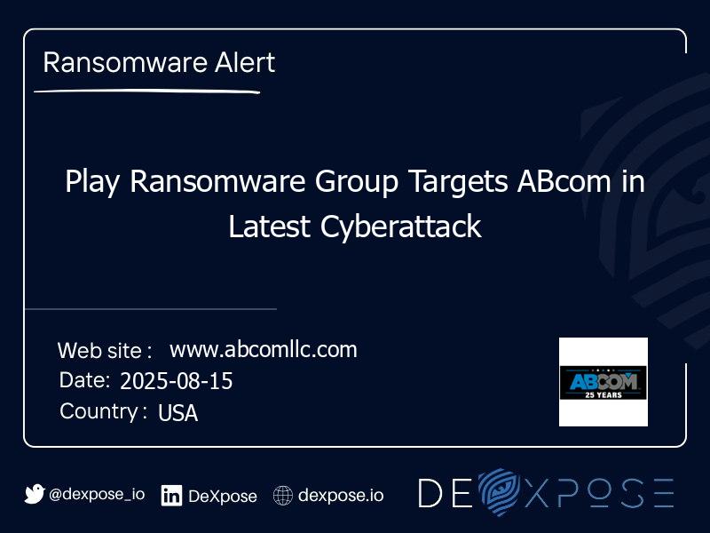 Play Ransomware Group Targets ABcom in Latest Cyberattack