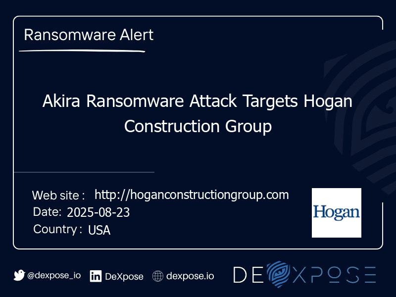 Akira Ransomware Attack Targets Hogan Construction Group