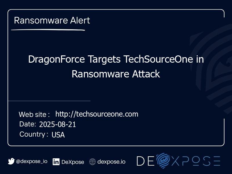 DragonForce Targets TechSourceOne in Ransomware Attack