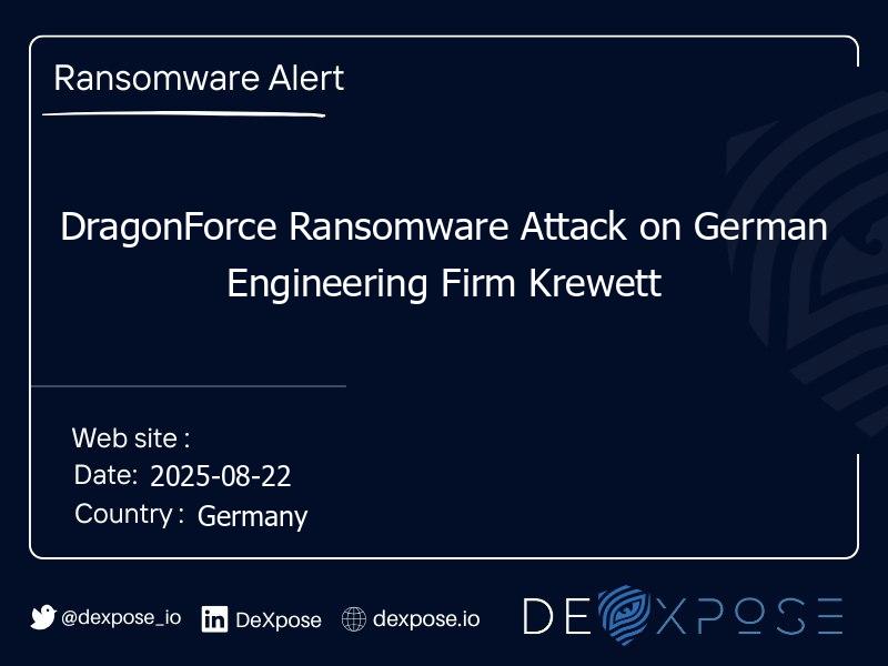 DragonForce Ransomware Attack on German Engineering Firm Krewett