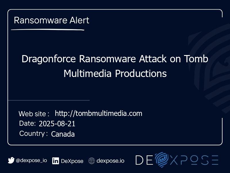Dragonforce Ransomware Attack on Tomb Multimedia Productions