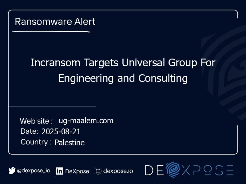 Incransom Targets Universal Group For Engineering and Consulting