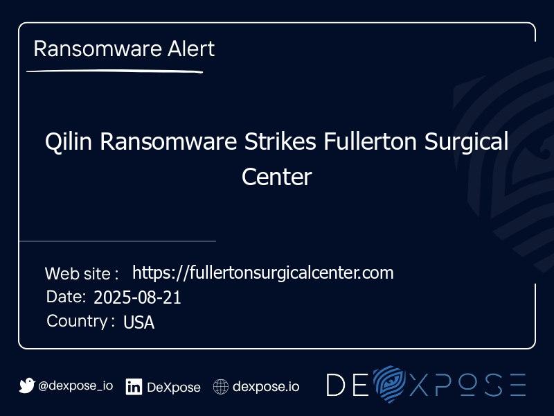 Qilin Ransomware Strikes Fullerton Surgical Center