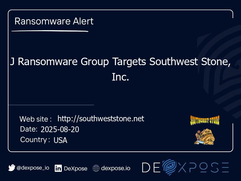 J Ransomware Group Targets Southwest Stone, Inc.