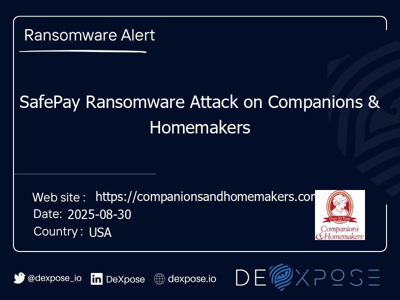 SafePay Ransomware Attack on Companions & Homemakers