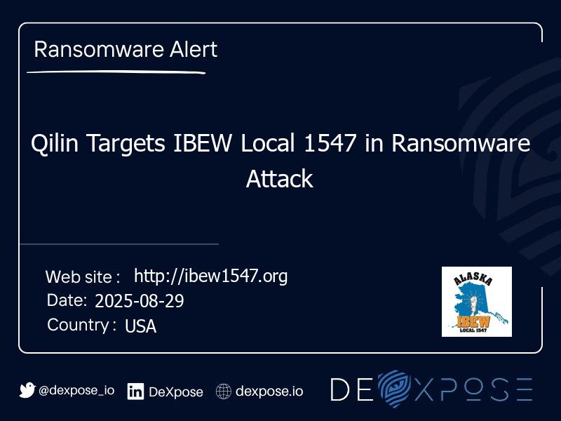 Qilin Targets IBEW Local 1547 in Ransomware Attack