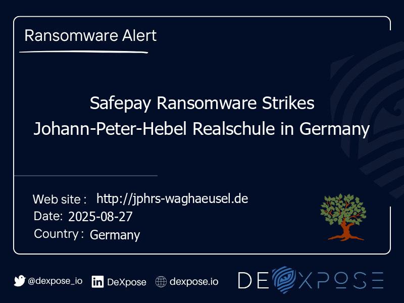 Safepay Ransomware Strikes Johann-Peter-Hebel Realschule in Germany