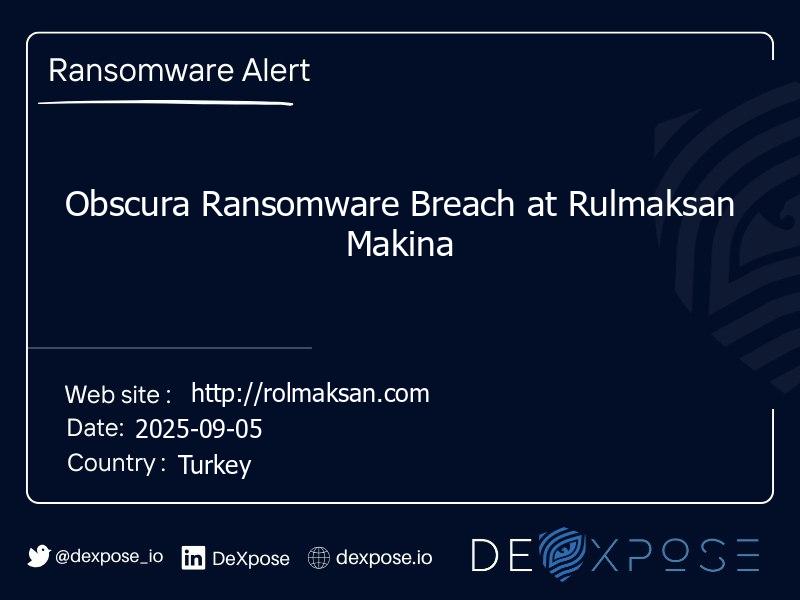 Obscura Ransomware Breach at Rulmaksan Makina