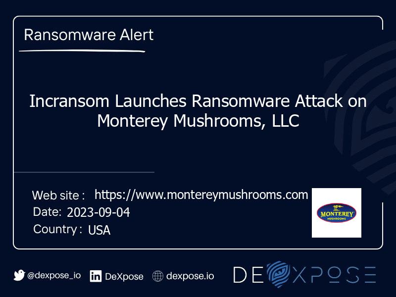 Incransom Launches Ransomware Attack on Monterey Mushrooms, LLC