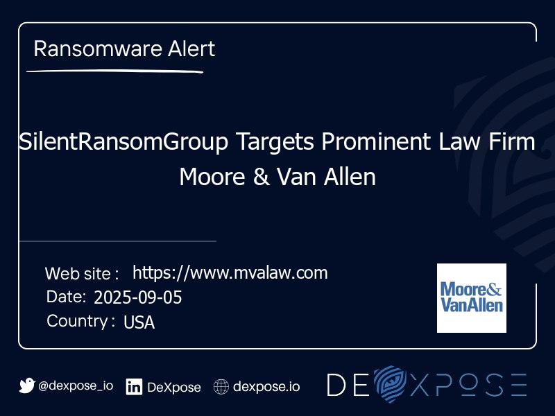 SilentRansomGroup Targets Prominent Law Firm Moore & Van Allen