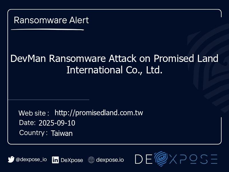 DevMan Ransomware Attack on Promised Land International Co., Ltd.
