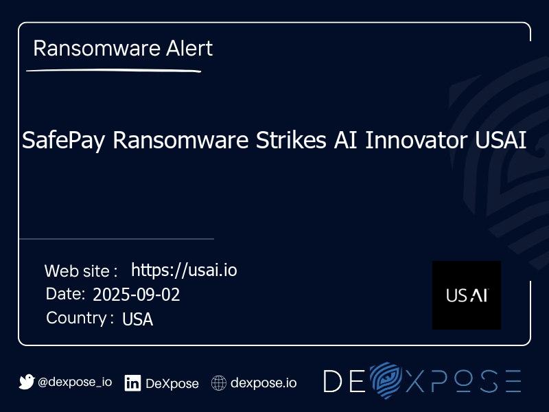 SafePay Ransomware Strikes AI Innovator USAI