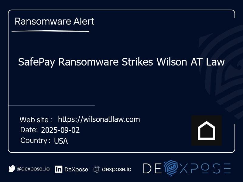 SafePay Ransomware Strikes Wilson AT Law
