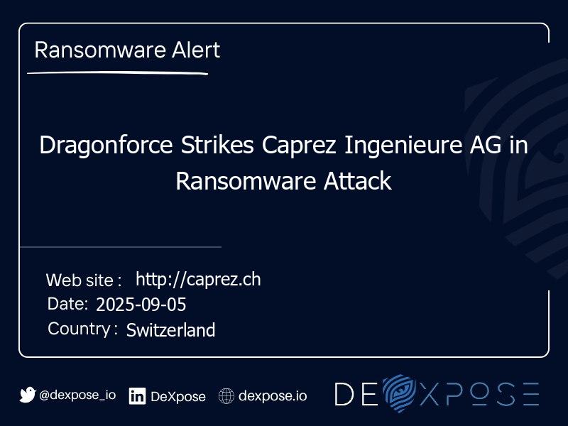 Dragonforce Strikes Caprez Ingenieure AG in Ransomware Attack