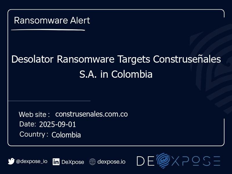 Desolator Ransomware Targets Construseñales S.A. in Colombia