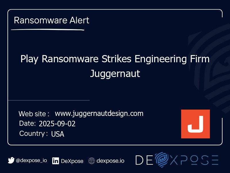 Play Ransomware Strikes Engineering Firm Juggernaut