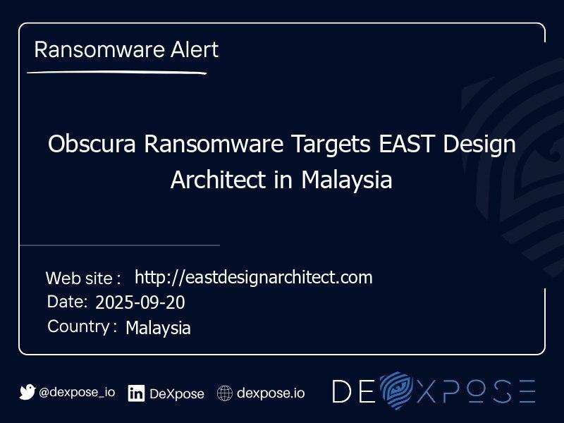 Obscura Ransomware Targets EAST Design Architect in Malaysia
