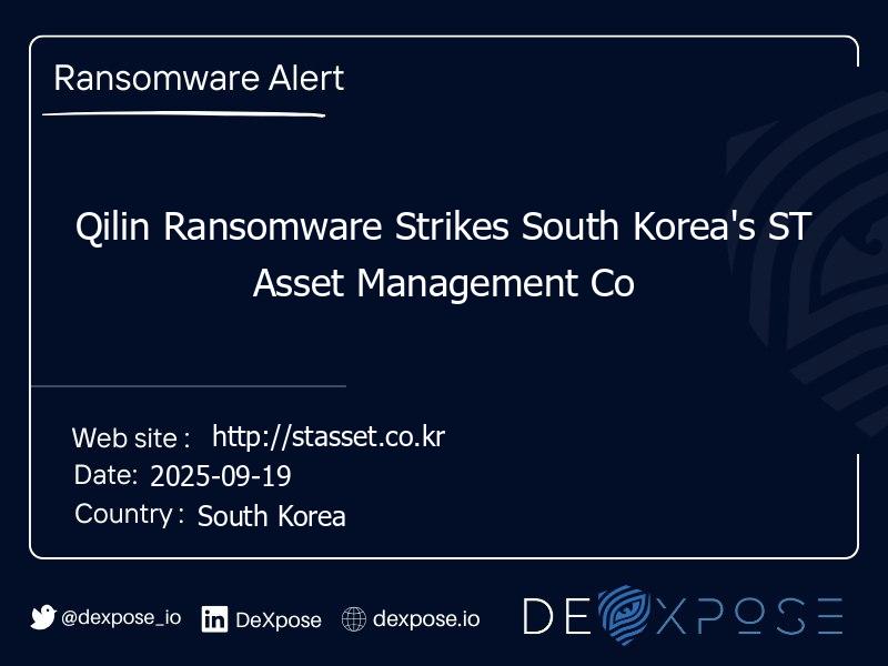 Qilin Ransomware Strikes South Korea's ST Asset Management Co