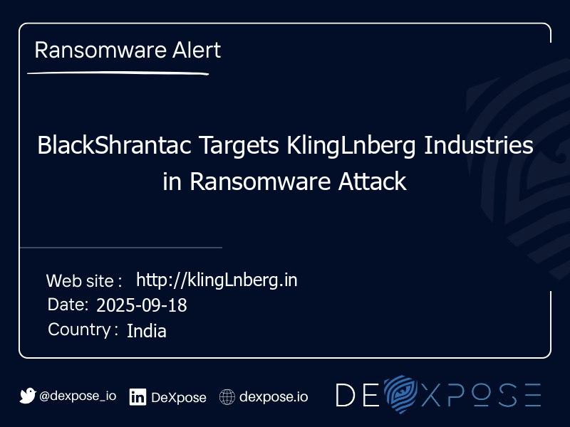BlackShrantac Targets KlingLnberg Industries in Ransomware Attack