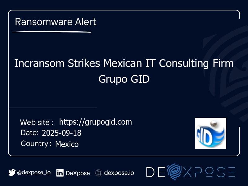 Incransom Strikes Mexican IT Consulting Firm Grupo GID