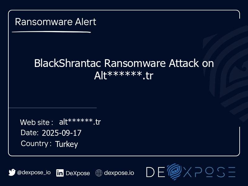 BlackShrantac Ransomware Attack on Alt******.tr