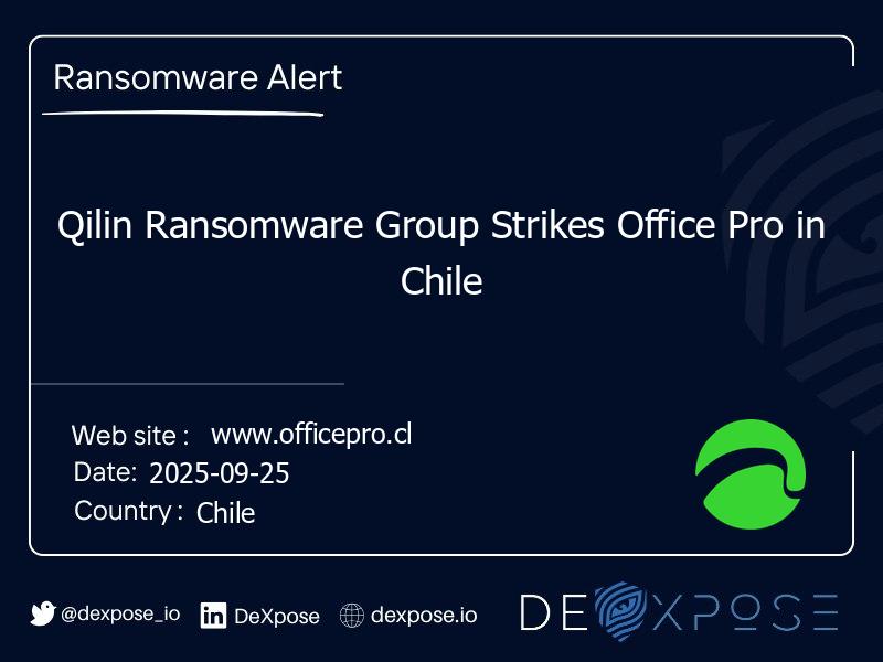 Qilin Ransomware Group Strikes Office Pro in Chile