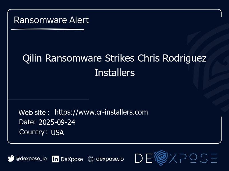 Qilin Ransomware Strikes Chris Rodriguez Installers