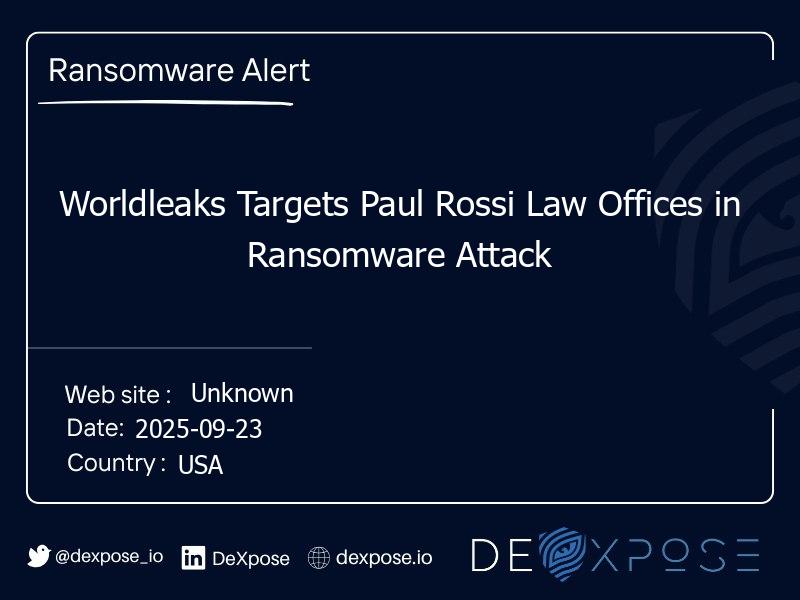 Worldleaks Targets Paul Rossi Law Offices in Ransomware Attack