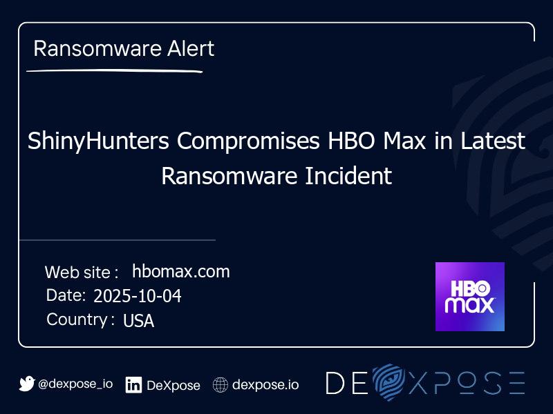 ShinyHunters Compromises HBO Max in Latest Ransomware Incident