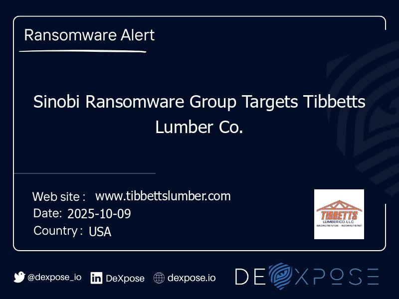 Sinobi Ransomware Group Targets Tibbetts Lumber Co.